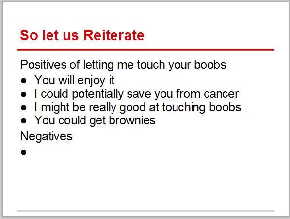 Why You Should Let Me Touch Your Boobs: A Powerpoint (4)