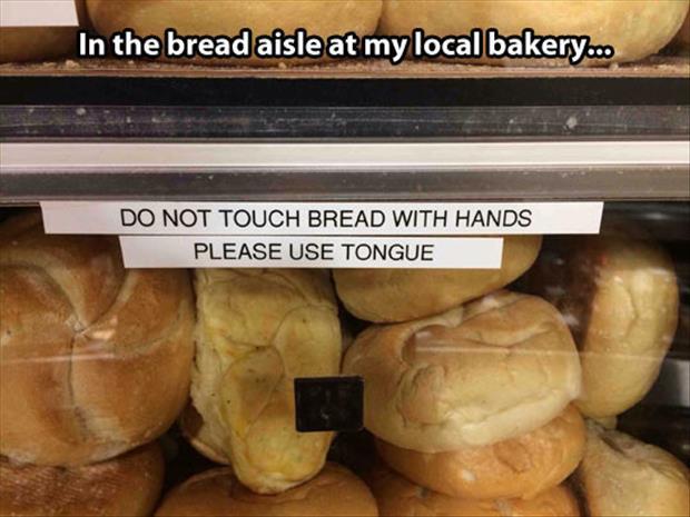 please-dont-touch-the-bread-1.jpg