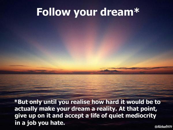 If Inspirational Posters Were More Realistic (16 Pics) | Pleated Jeans